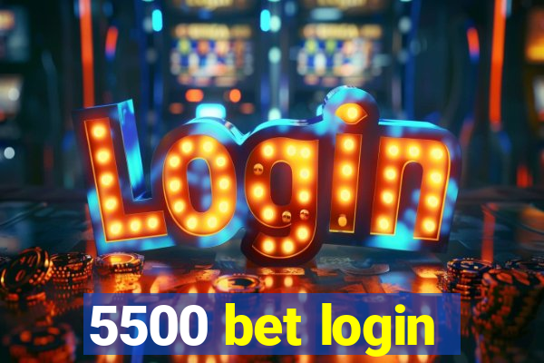 5500 bet login